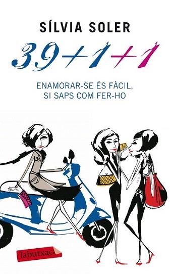 39+1+1. Enamorar-se és fàcil, si saps com fer-ho | 9788499304878 | Sílvia Soler | Llibres Parcir | Librería Parcir | Librería online de Manresa | Comprar libros en catalán y castellano online