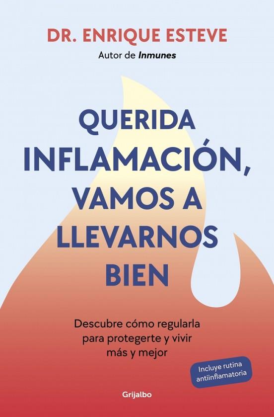QUERIDA INFLAMACIÓN, VAMOS A LLEVARNOS BIEN | 9788425368424 | ESTEVE, DR. ENRIQUE | Llibres Parcir | Llibreria Parcir | Llibreria online de Manresa | Comprar llibres en català i castellà online
