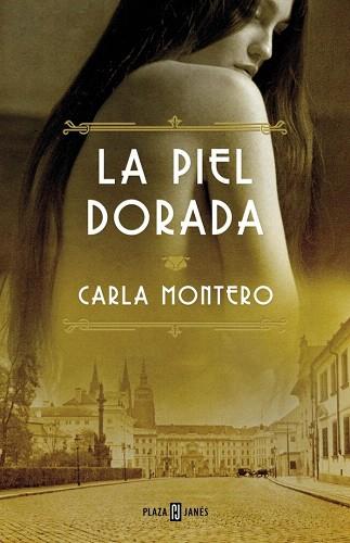 LA PIEL DORADA | 9788401343049 | MONTERO MAGLANO,CARLA | Llibres Parcir | Librería Parcir | Librería online de Manresa | Comprar libros en catalán y castellano online