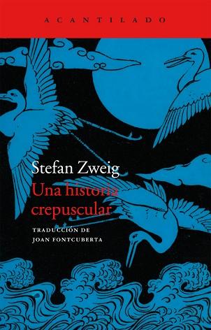 UNA HISTORIA CREPUSCULAR | 9788416011681 | ZWEIG, STEFAN | Llibres Parcir | Llibreria Parcir | Llibreria online de Manresa | Comprar llibres en català i castellà online