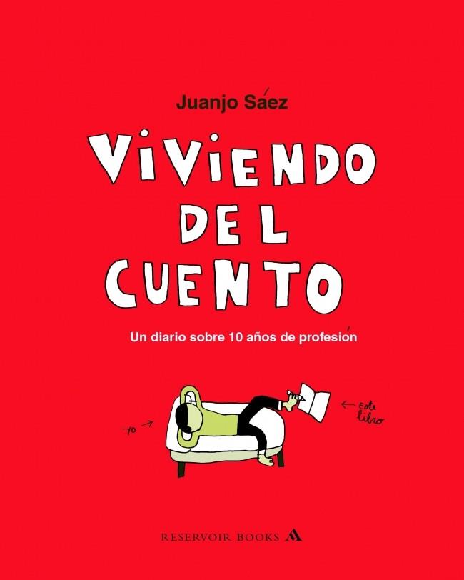 VIVIENDO DEL CUENTO | 9788439710301 | SAEZ JUANJO | Llibres Parcir | Librería Parcir | Librería online de Manresa | Comprar libros en catalán y castellano online