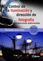 CONTROL DE ILUMINACIÓN Y DIRECCIÓN DE FOTOGRAFÍA | 9788494568350 | JOVER RUIZ, FERNANDO | Llibres Parcir | Llibreria Parcir | Llibreria online de Manresa | Comprar llibres en català i castellà online