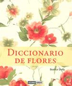 DICCIONARIO DE FLORES | 9788475567266 | BEATRICE SHELLY | Llibres Parcir | Llibreria Parcir | Llibreria online de Manresa | Comprar llibres en català i castellà online