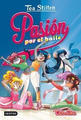 PASIÓN POR EL BAILE | 9788408198789 | STILTON, TEA | Llibres Parcir | Llibreria Parcir | Llibreria online de Manresa | Comprar llibres en català i castellà online