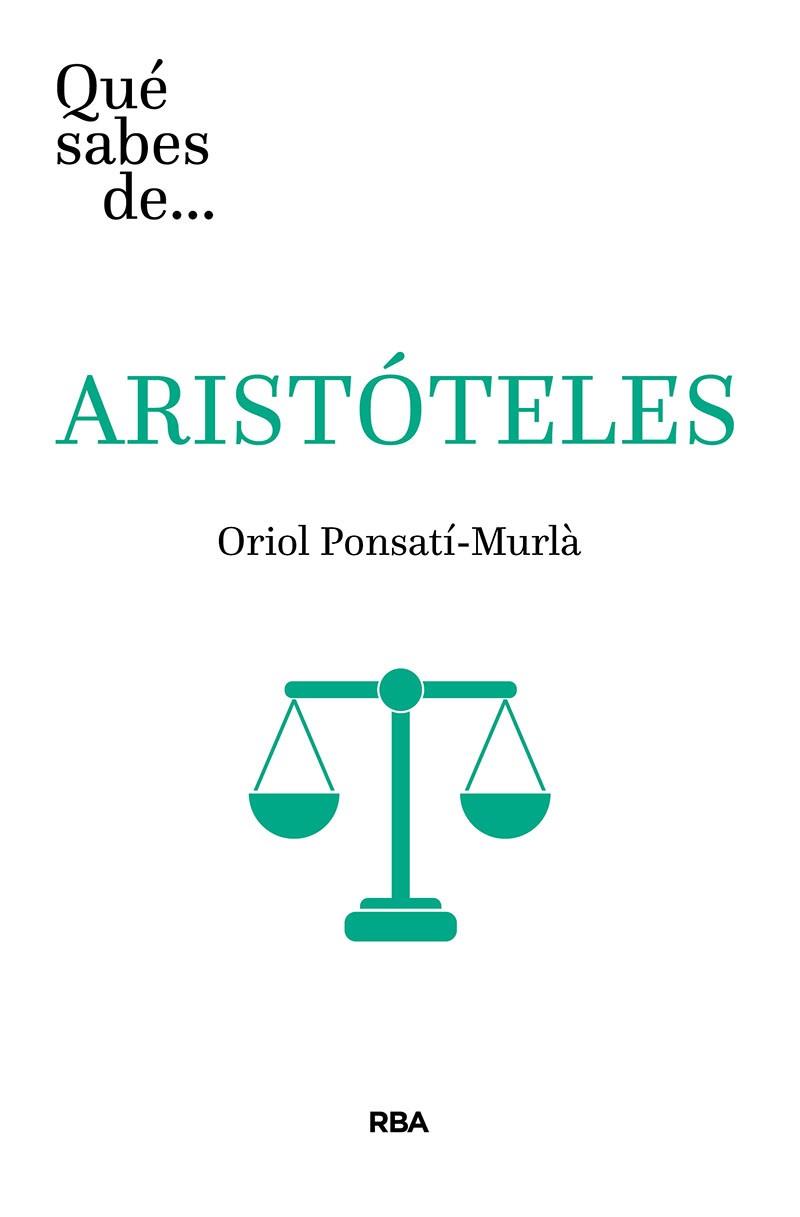 QUÉ SABES DE ARISTÓTELES | 9788491874409 | PONSATÍ MURLÀ, ORIOL | Llibres Parcir | Llibreria Parcir | Llibreria online de Manresa | Comprar llibres en català i castellà online