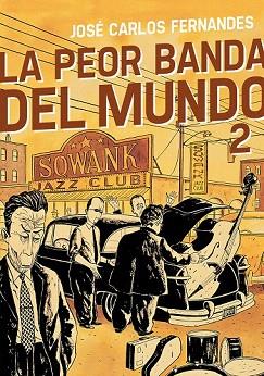 LA PEOR BANDA DEL MUNDO 2 (COMIC) | 9788415685593 | FERNANDES, JOSÉ CARLOS | Llibres Parcir | Librería Parcir | Librería online de Manresa | Comprar libros en catalán y castellano online