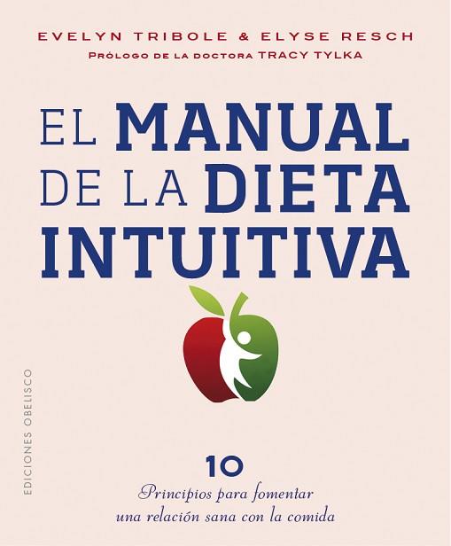MANUAL DE LA DIETA INTUITIVA | 9788491116066 | TRIBOLE, EVELYN/RESCH, ELYSE | Llibres Parcir | Librería Parcir | Librería online de Manresa | Comprar libros en catalán y castellano online