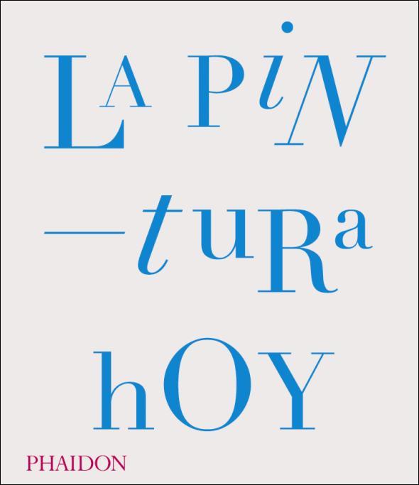 LA PINTURA HOY | 9780714869186 | VV.AA. | Llibres Parcir | Librería Parcir | Librería online de Manresa | Comprar libros en catalán y castellano online