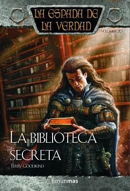BIBLIOTECA SECRETA COL ESPADA DE LA VERDAD | 9788448038847 | TERRY GOODKIND | Llibres Parcir | Librería Parcir | Librería online de Manresa | Comprar libros en catalán y castellano online