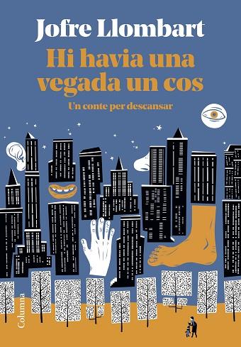 HI HAVIA UNA VEGADA UN COS | 9788466428101 | LLOMBART, JOFRE | Llibres Parcir | Librería Parcir | Librería online de Manresa | Comprar libros en catalán y castellano online