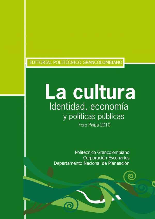 CULTURA. IDENTIDAD, ECONOMÍA Y POLÍTICAS PÚBLICAS. FORO PAIPA 2010 | PODI62903 | PINEDA  CARLOS JULIO/HUERTAS ACERO  BLANCA MARLENE | Llibres Parcir | Librería Parcir | Librería online de Manresa | Comprar libros en catalán y castellano online