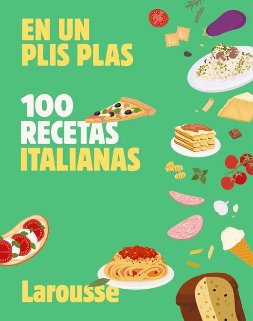 100 RECETAS ITALIANAS | 9788410124851 | LAROUSSE EDITORIAL | Llibres Parcir | Llibreria Parcir | Llibreria online de Manresa | Comprar llibres en català i castellà online