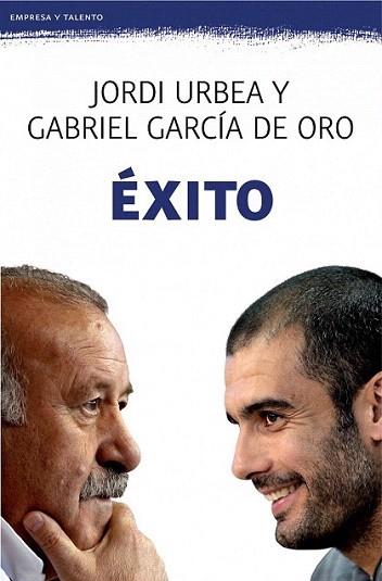 Éxito | 9788408008538 | Jordi Urbea/Gabriel García de Oro | Llibres Parcir | Librería Parcir | Librería online de Manresa | Comprar libros en catalán y castellano online