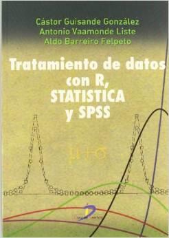 TRATAMIENTO DE DATOS CON R. STATISTICA Y SPSS | 9788479789985 | GUISANDE GONZÁLEZ, CASTOR/VAAMONDE LISTE, ANTONIO/BARREIRO FELPETO, ALDO | Llibres Parcir | Llibreria Parcir | Llibreria online de Manresa | Comprar llibres en català i castellà online