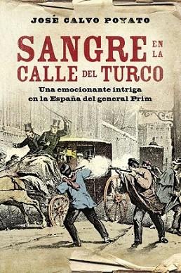 SANGRE EN LA CALLE DEL TURCO | 9788401339707 | CALVO POYATO JOSE | Llibres Parcir | Librería Parcir | Librería online de Manresa | Comprar libros en catalán y castellano online