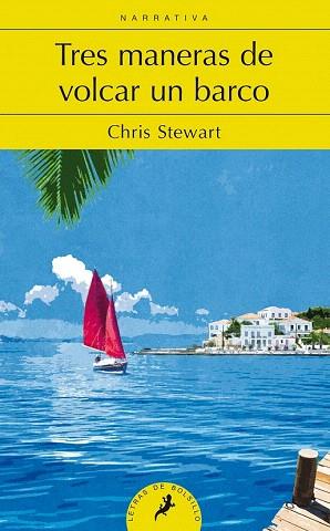 TRES MANERAS DE VOLCAR UN BARCO | 9788498386073 | STEWART, CHRIS | Llibres Parcir | Librería Parcir | Librería online de Manresa | Comprar libros en catalán y castellano online