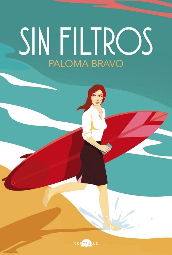 SIN FILTROS | 9788418945823 | BRAVO, PALOMA | Llibres Parcir | Librería Parcir | Librería online de Manresa | Comprar libros en catalán y castellano online