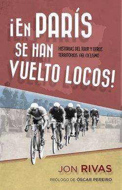 EN PARÍS SE HAN VUELTO LOCOS | 9788415242697 | RIVAS, JON | Llibres Parcir | Librería Parcir | Librería online de Manresa | Comprar libros en catalán y castellano online