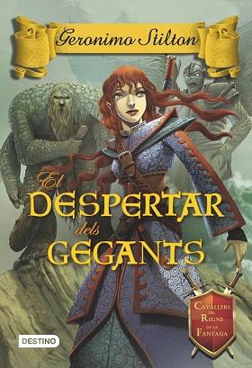 EL DESPERTAR DELS GEGANTS ( CAVALLERS REGNE FANTASIA 9 ) | 9788490575031 | GERONIMO STILTON | Llibres Parcir | Llibreria Parcir | Llibreria online de Manresa | Comprar llibres en català i castellà online