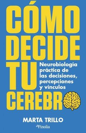 COMO DECIDE TU CEREBRO | 9791387556945 | MARTA, TRILLO | Llibres Parcir | Librería Parcir | Librería online de Manresa | Comprar libros en catalán y castellano online