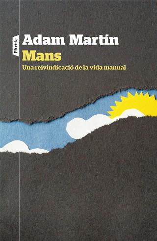 MANS. UNA REIVINDICACIÓ DE LA VIDA MANUAL | 9788498093636 | ADAM MARTÍN SKILTON | Llibres Parcir | Librería Parcir | Librería online de Manresa | Comprar libros en catalán y castellano online
