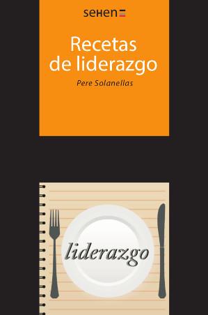 RECETAS DE LIDERAZGO | 9788493999568 | SOLANELLAS DONATO, PERE | Llibres Parcir | Librería Parcir | Librería online de Manresa | Comprar libros en catalán y castellano online