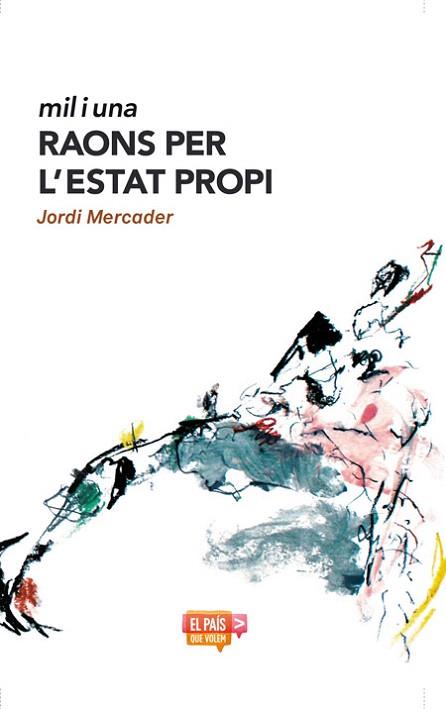 MIL I UNA RAONS PER L'ESTAT PROPI | 9788482647944 | MERCADER , JORDI | Llibres Parcir | Llibreria Parcir | Llibreria online de Manresa | Comprar llibres en català i castellà online