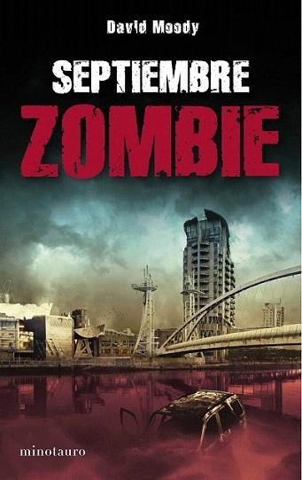 SEPTIEMBRE ZOMBIE | 9788445077726 | MOODY DAVID | Llibres Parcir | Librería Parcir | Librería online de Manresa | Comprar libros en catalán y castellano online