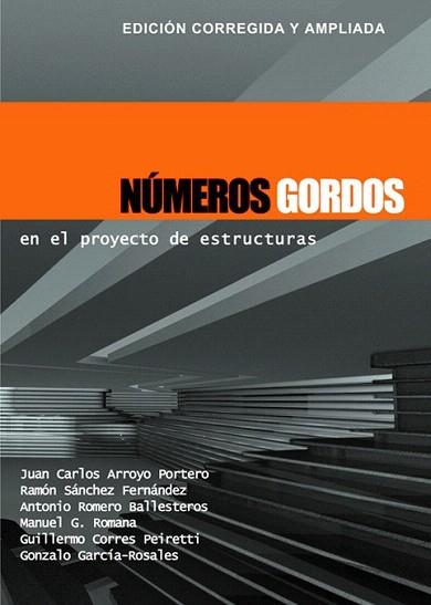 NÚMEROS GORDOS EN EL PROYECTO DE ESTRUCTURAS | 9788493227043 | ARROYO PORTERO, JUAN CARLOS / SÁNCHEZ FERNÁNDEZ, RAMÓN / ROMERO BALLESTEROS, ANTONIO / ROMANA GARCÍA | Llibres Parcir | Librería Parcir | Librería online de Manresa | Comprar libros en catalán y castellano online