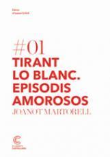 TIRANT LO BLANC. EPISODIS AMOROSOS | 9788498044171 | MARTORELL, JOANOT | Llibres Parcir | Librería Parcir | Librería online de Manresa | Comprar libros en catalán y castellano online