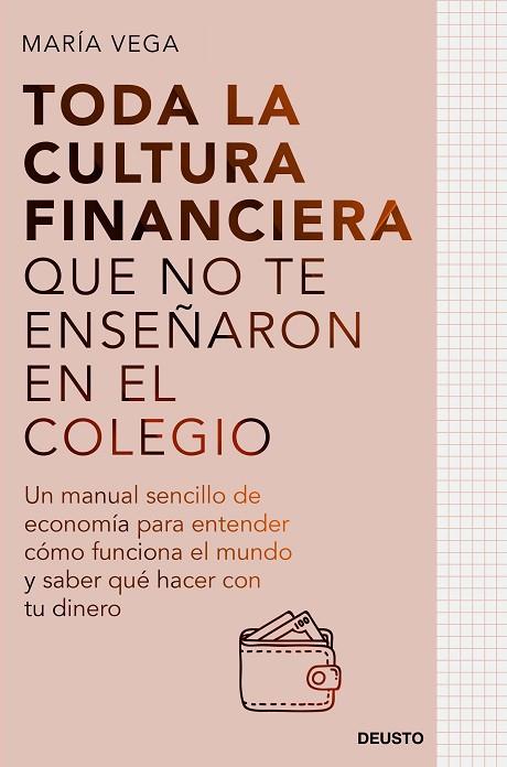 TODA LA CULTURA FINANCIERA QUE NO TE ENSEÑARON EN EL COLEGIO | 9788423435951 | VEGA, MARÍA | Llibres Parcir | Librería Parcir | Librería online de Manresa | Comprar libros en catalán y castellano online