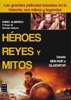 HÉROES, REYES Y MITOS | 9788415256649 | ALBERICH, ENRIC | Llibres Parcir | Librería Parcir | Librería online de Manresa | Comprar libros en catalán y castellano online