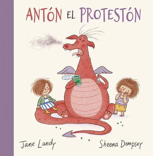 ANTÓN EL PROTESTÓN | 9788491453970 | LANDY, JANE | Llibres Parcir | Librería Parcir | Librería online de Manresa | Comprar libros en catalán y castellano online