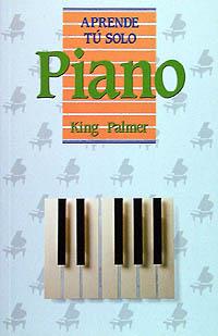 PIANO APRENDE TU SOLO | 9788436804829 | PALMER | Llibres Parcir | Llibreria Parcir | Llibreria online de Manresa | Comprar llibres en català i castellà online
