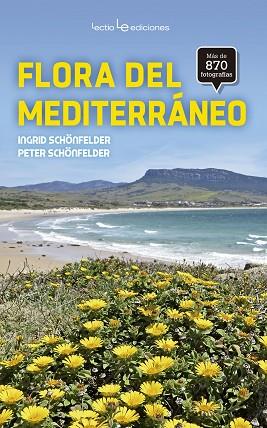 FLORA DEL MEDITERRÁNEO | 9788416918034 | SCHÖNFELDER, INGRID/SCHÖNFELDER, PETER | Llibres Parcir | Librería Parcir | Librería online de Manresa | Comprar libros en catalán y castellano online