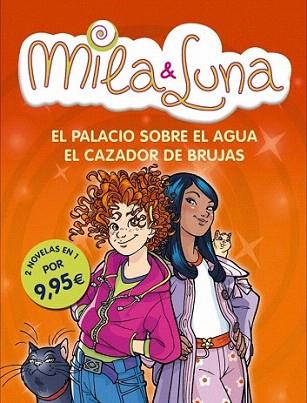 Mila & Luna. El palacio sobre el agua y El cazador de brujas | 9788484419709 | BAT,PRUNELLA | Llibres Parcir | Llibreria Parcir | Llibreria online de Manresa | Comprar llibres en català i castellà online