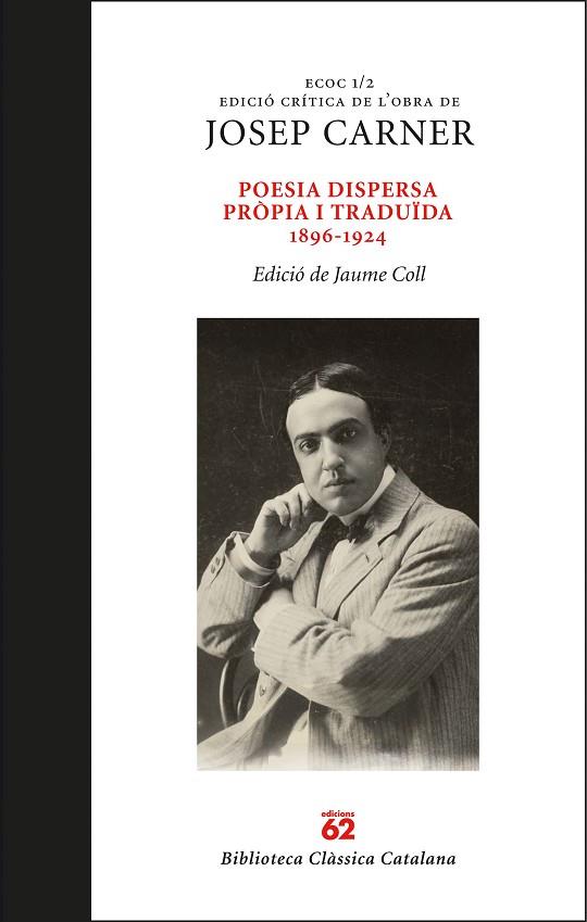 POESIA DISPERSA PRÒPIA I TRADUÏDA 1896-1924 | 9788429778694 | CARNER PUIGORIOL, JOSEP | Llibres Parcir | Librería Parcir | Librería online de Manresa | Comprar libros en catalán y castellano online