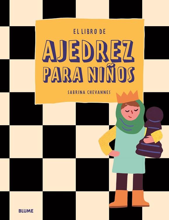 EL LIBRO DE AJEDREZ PARA NIÑOS | 9788419785077 | CHEVANNES, SABRINA | Llibres Parcir | Librería Parcir | Librería online de Manresa | Comprar libros en catalán y castellano online