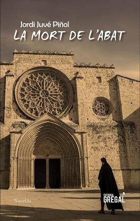 LA MORT DE L'ABAT | 9788418063169 | JUVÉ PIÑOL, JORDI | Llibres Parcir | Llibreria Parcir | Llibreria online de Manresa | Comprar llibres en català i castellà online