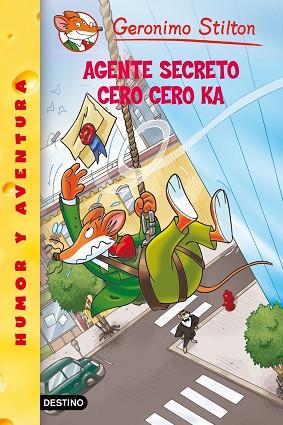 AGENTE SECRETO CERO CERO KA GERONIMO STILTON | 9788408100041 | STILTON GERONIMO | Llibres Parcir | Llibreria Parcir | Llibreria online de Manresa | Comprar llibres en català i castellà online