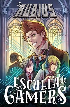 ESCUELA DE GAMERS | 9788499986159 | ELRUBIUS | Llibres Parcir | Librería Parcir | Librería online de Manresa | Comprar libros en catalán y castellano online