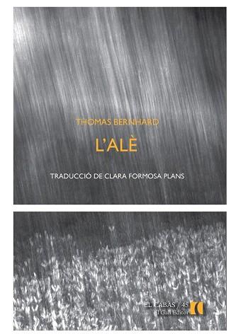 L'Alè | 9788492574865 | Bernhard, Thomas | Llibres Parcir | Llibreria Parcir | Llibreria online de Manresa | Comprar llibres en català i castellà online