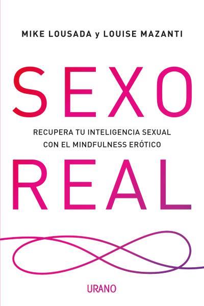 SEXO REAL | 9788416720354 | LOUSADA, MIKE/MAZANTI, LOUISE | Llibres Parcir | Llibreria Parcir | Llibreria online de Manresa | Comprar llibres en català i castellà online