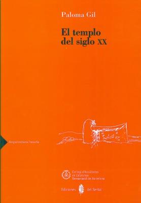 EL TEMPLO DEL SIGLO XX | 9788476282779 | GIL PALOMA | Llibres Parcir | Llibreria Parcir | Llibreria online de Manresa | Comprar llibres en català i castellà online