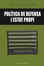 POLÍTICA DE DEFENSA I ESTAT PROPI | 9788416587650 | A.A.V.V. | Llibres Parcir | Librería Parcir | Librería online de Manresa | Comprar libros en catalán y castellano online