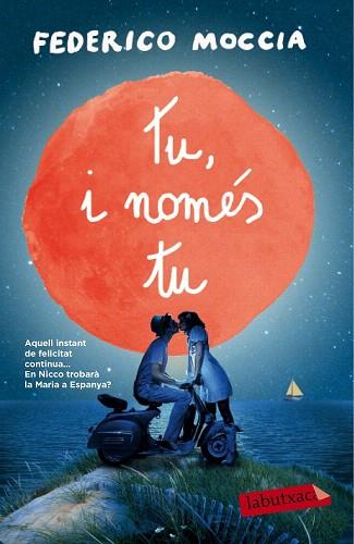 TU, I NOMÉS TU | 9788499309781 | FEDERICO MOCCIA | Llibres Parcir | Llibreria Parcir | Llibreria online de Manresa | Comprar llibres en català i castellà online