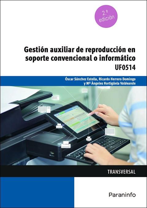 GESTIÓN AUXILIAR DE REPRODUCCIÓN EN SOPORTE CONVENCIONAL O INFORMÁTICO | 9788413661698 | HERRERO DOMINGO, RICARDO/HORTIGÜELA VALDEANDE, MARÍA ANGELES/SÁNCHEZ ESTELLA, ÓSCAR | Llibres Parcir | Librería Parcir | Librería online de Manresa | Comprar libros en catalán y castellano online