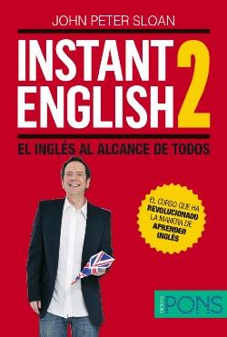 INSTANT ENGLISH 2. EL INGLÉS AL ALCANCE DE TODOS | 9788484437413 | PETER SLOAN, JOHN | Llibres Parcir | Librería Parcir | Librería online de Manresa | Comprar libros en catalán y castellano online
