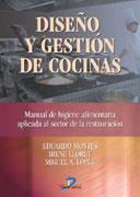DISEÐO Y GESTION COCINAS manual higiene alimentaria restaur | 9788479786984 | MONTES EDUARDO LLORET IRENE LOPEZ MIGUEL A | Llibres Parcir | Librería Parcir | Librería online de Manresa | Comprar libros en catalán y castellano online
