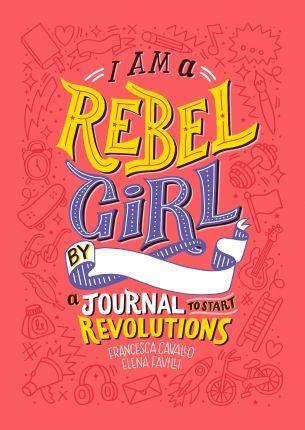 I AM REBEL GIRL JOURNAL | 9780997895841 | CAVALLO FAVILLI | Llibres Parcir | Librería Parcir | Librería online de Manresa | Comprar libros en catalán y castellano online